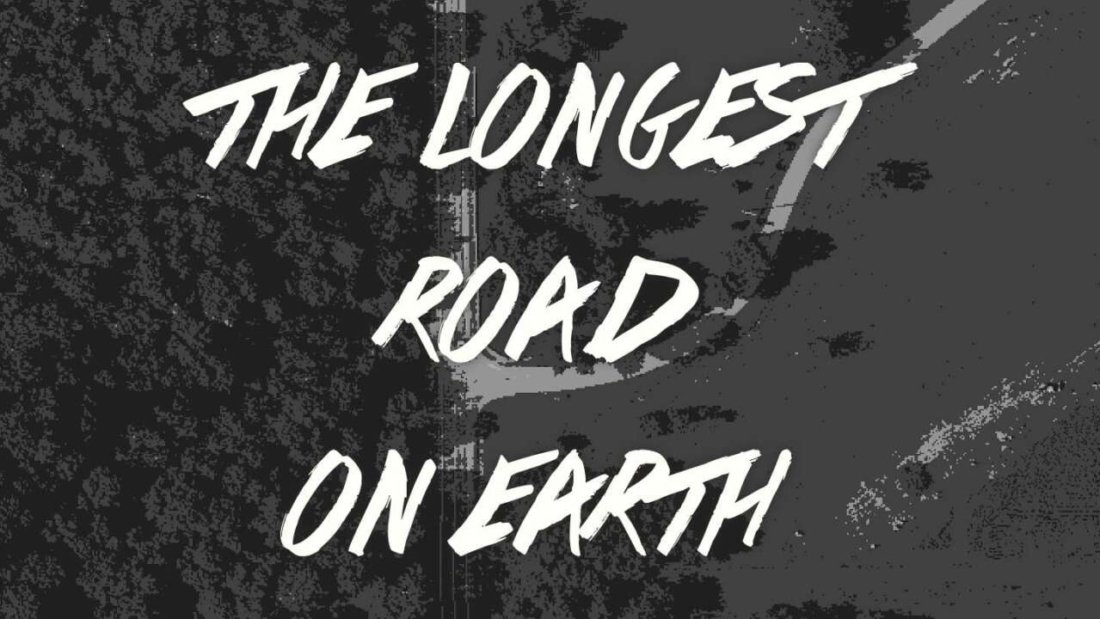 The Longest Road on Earth