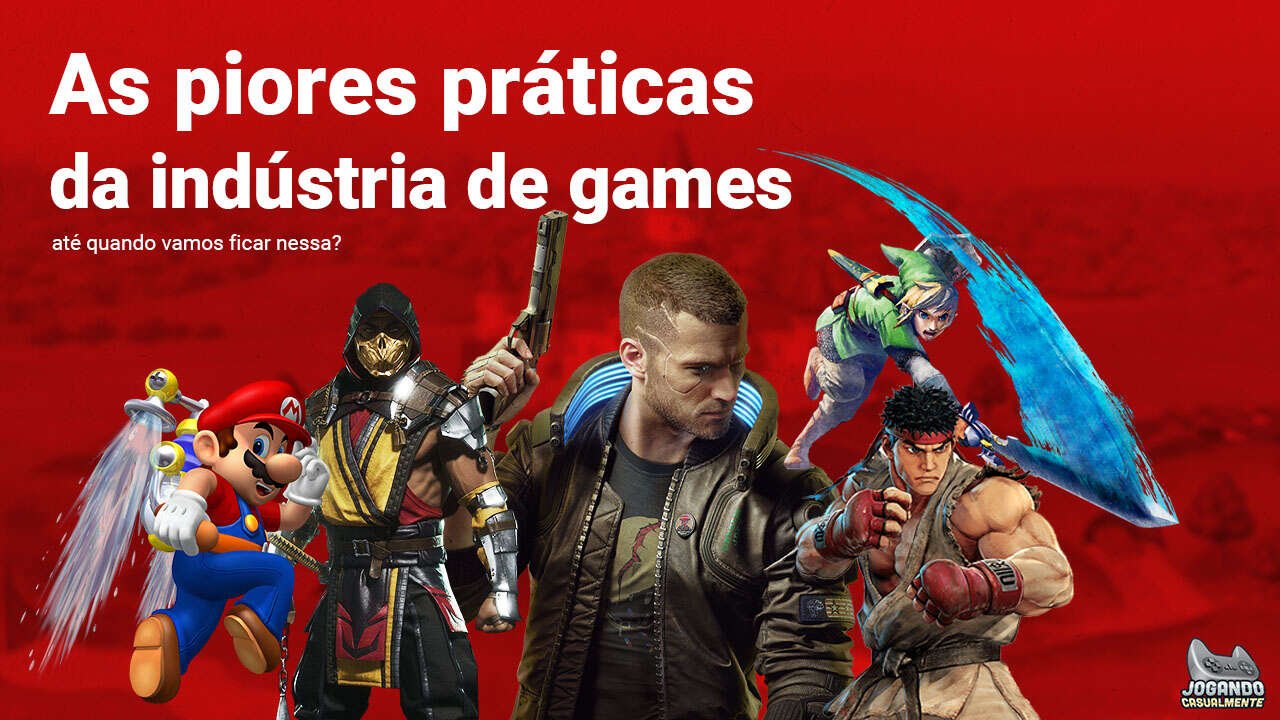 Jogando Casualmente #49 - As piores práticas da indústria de games capa-49-site