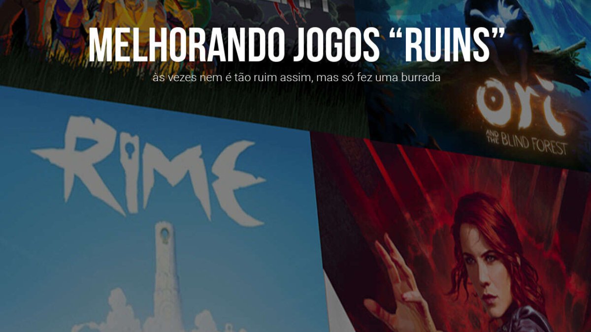 JC 56 - Melhorando Jogos "Ruins"