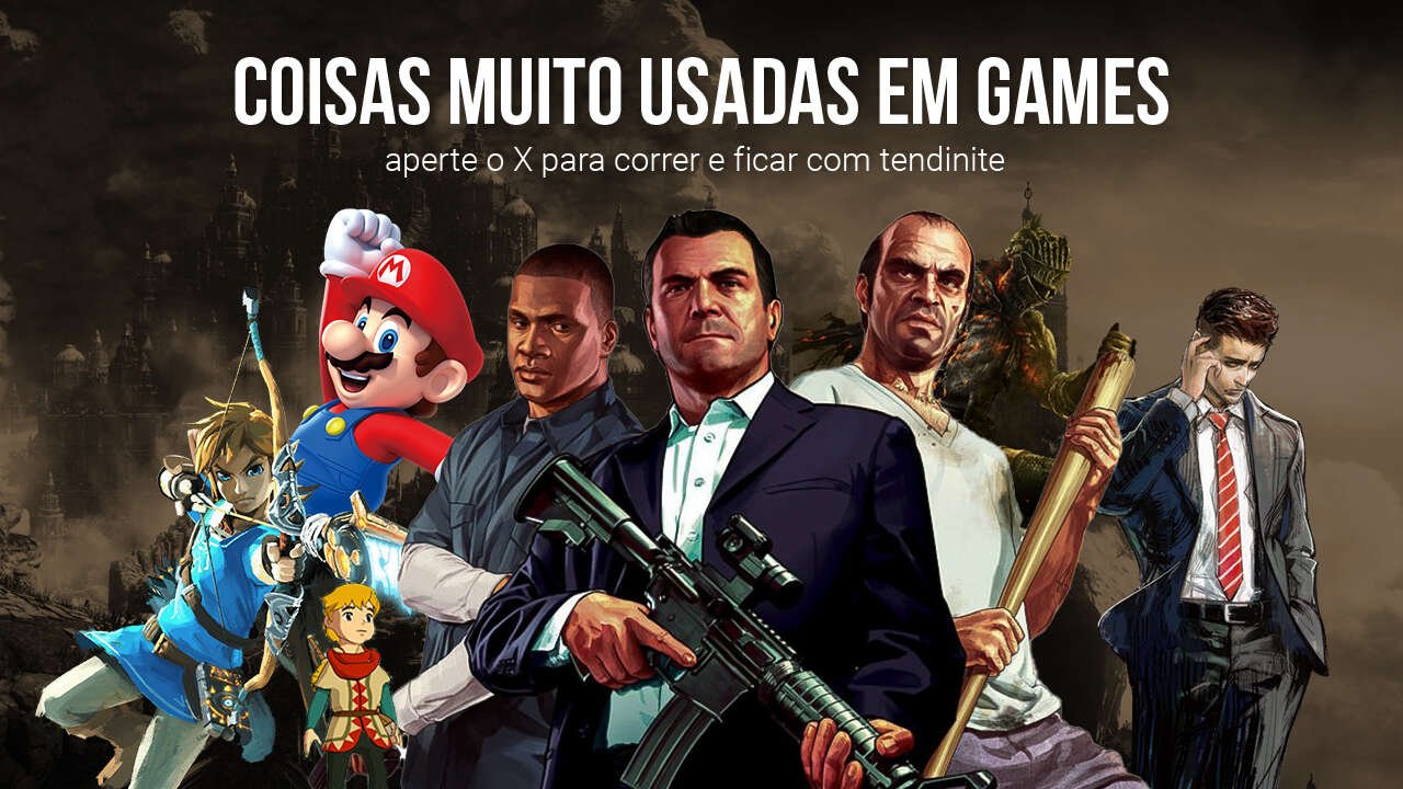Coisas muito usadas em games