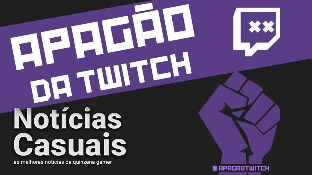 Notícias Casuais - O Apagão da Twitch Capa