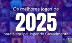Os Melhores jogos de 2025 para a equipe do Jogando Casualmente capa
